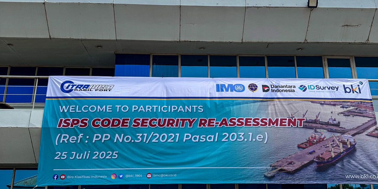 ISPS CODE SECURITY RE-ASSESSMENT bersama PT. SARANA CITRA NUSA KABIL (SCN)